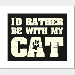 I'd Rather Be With My Cat Funny Pet Saying with Paw Print Posters and Art